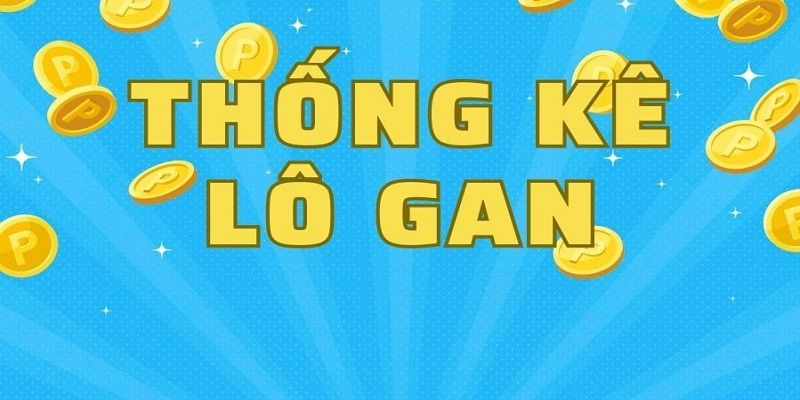 Soi Cầu Lô Gan Là Gì? Top 3 Phương Pháp Soi Cầu Chuẩn Xác